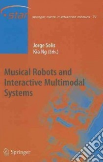 Musical Robots and Interactive Multimodal Systems libro in lingua di Solis Jorge (EDT), Ng Kia (EDT)
