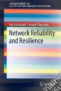 Network Reliability and Resilience libro in lingua di Gertsbakh Ilya, Shpungin Yoseph