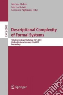 Descriptional Complexity of Formal Systems libro in lingua di Holzer Markus (EDT), Kutrib Martin (EDT), Pighizzini Giovanni (EDT)