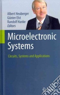 Microelectronic Systems libro in lingua di Heuberger Albert (EDT), Elst Gunter (EDT), Hanke Randolf (EDT)