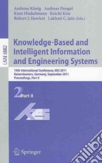 Knowledge-based and Intelligent Information and Engineering Systems libro in lingua di Koenig Andreas (EDT), Dengel Andreas (EDT), Hinkelmann Knut (EDT), Kise Koichi (EDT), Howlett Robert J. (EDT)