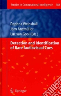 Detection and Identification of Rare Audiovisual Cues libro in lingua di Weinshall Daphna (EDT), Anemuller Jorn (EDT), Van Gool Luc (EDT)