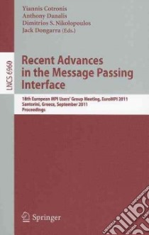 Recent Advances in the Message Passing Interface libro in lingua di Cotronis Yiannis (EDT), Danalis Anthony (EDT), Nikolopoulos Dimitrios S. (EDT), Dongarra Jack (EDT)