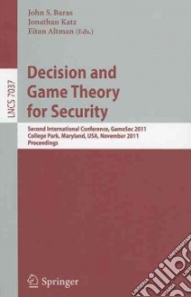 Decision and Game Theory for Security libro in lingua di Baras John S. (EDT), Katz Jonathan (EDT), Altman Eitan (EDT)