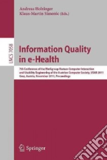 Information Quality in E-Health libro in lingua di Holzinger Andreas (EDT), Simonic Klaus-martin (EDT)