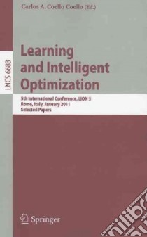 Learning and Intelligent Optimization libro in lingua di Coello Carlos A. Coello (EDT)