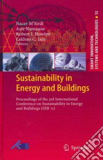 Sustainability in Energy and Buildings libro in lingua di M'sirdi Nacer (EDT), Namaane Aziz (EDT), Howlett Robert J. (EDT), Jain Lakhmi C. (EDT)