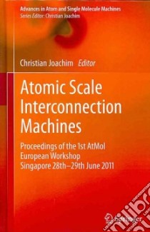 Atomic Scale Interconnection Machines libro in lingua di Joachim Christian (EDT)