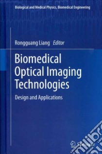 Biomedical Optical Imaging Technologies libro in lingua di Liang Rongguang (EDT)