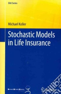 Stochastic Models in Life Insurance libro in lingua di Koller Michael
