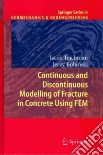 Continuous and Discontinuous Modelling of Fracture in Concrete Using Fem libro in lingua di Tejchman Jacek, Bobidski Jerzy
