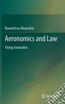 Aeronomics and Law libro in lingua di Abeyratne Ruwantissa