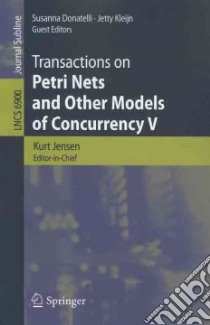 Transactions on Petri Nets and Other Models of Concurrency V libro in lingua di Jensen Kurt (EDT), Donatelli Susanna (EDT), Kleijn Jetty (EDT)