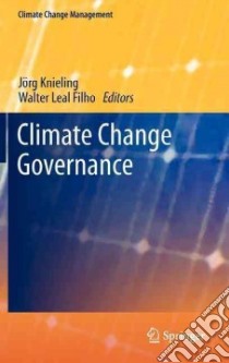 Climate Change Governance libro in lingua di Knieling Jorg (EDT), Filho Walter Leal (EDT)