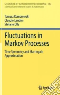 Fluctuations in Markov Processes libro in lingua di Komorowski Tomasz, Landim Claudio, Olla Stefano