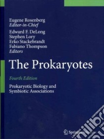 The Prokaryotes libro in lingua di DeLong Edward F. (EDT), Stackebrandt Erko (EDT), Lory Stephen (EDT), Thompson Fabiano (EDT), Rosenberg Eugene (EDT)