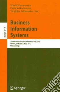 Business Information Systems libro in lingua di Abramowicz Witold (EDT), Kriksciuniene Dalia (EDT), Sakalauskas Virgilijus (EDT)