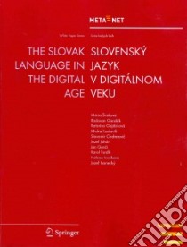 The Slovak Language in the Digital Age/ Slovensky Jazyk v Digitalnom Veku libro in lingua di Rehm Georg (EDT), Uszkoreit Hans (EDT)