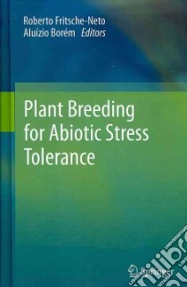 Plant Breeding for Abiotic Stress Tolerance libro in lingua di Fritsche-neto Roberto (EDT), Borem Aluízio (EDT)
