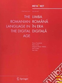 The Romanian Language in the Digital Age / Limba Romana in Era Digitala libro in lingua di Rehm Georg (EDT), Uszkoreit Hans (EDT)