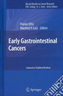 Early Gastrointestinal Cancers libro in lingua di Otto Florian (EDT), Lutz Manfred P. (EDT)