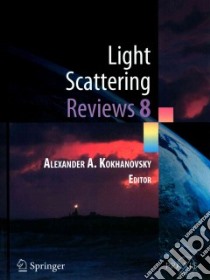 Light Scattering Reviews libro in lingua di Kokhanovsky Alexander (EDT)