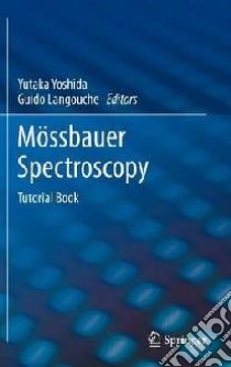 Mossbauer Spectroscopy libro in lingua di Yoshida Yutaka (EDT), Langouche Guido (EDT)