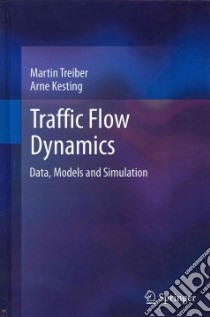 Traffic Flow Dynamics libro in lingua di Treiber Martin, Kesting Arne, Treiber Martin (TRN), Thiemann Christian (TRN)