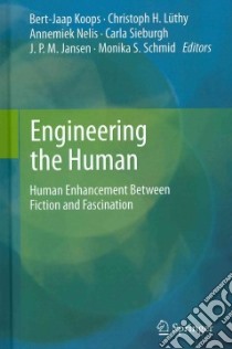 Engineering the Human libro in lingua di Koops Bert-Jaap (EDT), Luthy Christoph H. (EDT), Nelis Annemiek (EDT), Sieburgh Carla (EDT), Jansen J. P. M. (EDT)