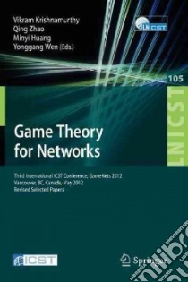 Game Theory for Networks libro in lingua di Krishnamurthy Vikram (EDT), Zhao Qing (EDT), Huang Minyi (EDT), Wen Yonggang (EDT)