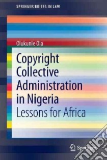 Copyright Collective Administration in Nigeria libro in lingua di Ola Olukunle