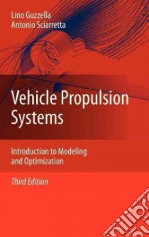 Vehicle Propulsion Systems libro in lingua di Guzzella Lino, Sciarretta Antonio
