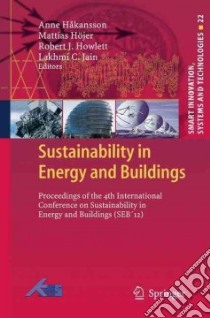 Sustainability in Energy and Buildings libro in lingua di Hakansson Anne (EDT), Hojer Mattias (EDT), Howlett Robert J. (EDT), Jain Lakhmi C. (EDT)
