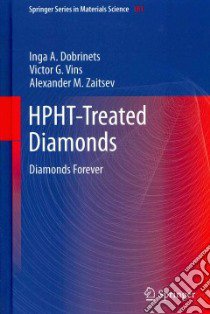 HPHT-Treated Diamonds libro in lingua di Dobrinets Inga A., Vins Victor G., Zaitsev Alexander M.