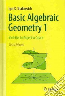 Basic Algebraic Geometry 1 libro in lingua di Shafarevich Igor R., Reid Miles (TRN)