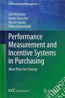 Performance Measurement and Incentive Systems in Purchasing libro in lingua di Hofmann Erik, Maucher Daniel, Kotula Martin, Kreienbrink Oliver