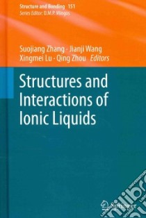 Structures and Interactions of Ionic Liquids libro in lingua di Zhang Suojiang (EDT), Wang Jianji (EDT), Lu Xingmei (EDT), Zhou Qing (EDT)
