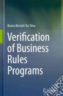 Verification of Business Rules Programs libro in lingua di Berstel-da Silva Bruno