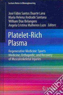 Platelet-rich Plasma libro in lingua di Lana Jose Fabio Santos Duarte (EDT), Santana Maria Helena Andrade (EDT), Belangero William Dias (EDT)