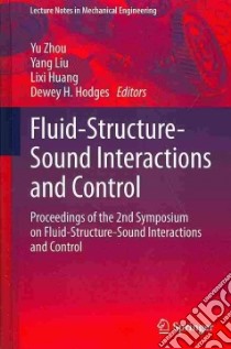 Fluid-Structure-Sound Interactions and Control libro in lingua di Zhou Yu (EDT), Liu Yang (EDT), Huang Lixi (EDT), Hodges Dewey H. (EDT)