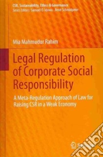 Legal Regulation of Corporate Social Responsibility libro in lingua di Rahim Mia Mahmudur
