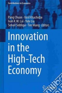 Innovation in the High-tech Economy libro in lingua di Chuan Pang (EDT), Khachidze Vasil (EDT), Lai Ivan K. W. (EDT), Liu Yide (EDT), Siddiqui Sohail (EDT)