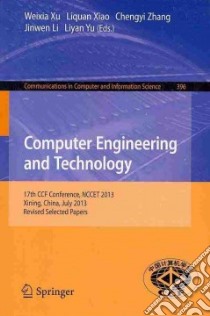 Computer Engineering and Technology libro in lingua di Xu Weixia (EDT), Xiao Liquan (EDT), Zhang Chengyi (EDT), Li Jinwen (EDT), Yu Liyan (EDT)