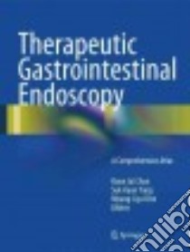 Therapeutic Gastrointestinal Endoscopy libro in lingua di Chun Hoon Jai (EDT), Yang Suk-kyun (EDT), Choi Myung-gyu (EDT)