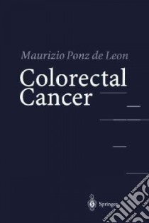 Colorectal Cancer libro in lingua di Ponz De Leon Maurizio