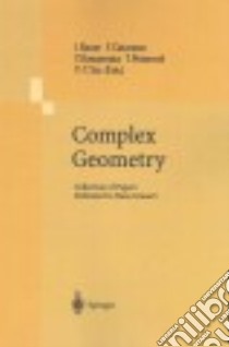 Complex Geometry libro in lingua di Bauer Ingrid (EDT), Catanese Fabrizio (EDT), Kawamata Yujiro (EDT), Peternell Thomas (EDT), Siu Yum-Tong (EDT)