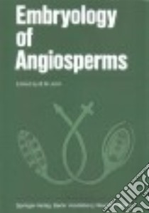 Embryology of Angiosperms libro in lingua di Johri B. M. (EDT)