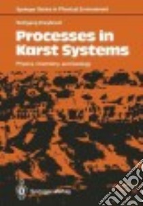 Processes in Karst Systems libro in lingua di Dreybrodt Wolfgang