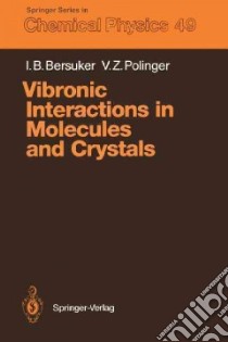Vibronic Interactions in Molecules and Crystals libro in lingua di Bersuker I. B., Polinger V. Z.