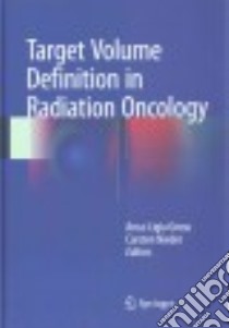 Target Volume Definition in Radiation Oncology libro in lingua di Grosu Anca Ligia (EDT), Nieder Carsten (EDT)